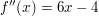 $ f''(x)=6x-4 $