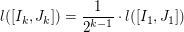 $ l([I_k,J_k])=\frac{1}{2^{k-1}}\cdot l([I_1,J_1]) $