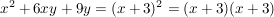 $ x^2+6xy+9y=(x+3)^2=(x+3)(x+3) $