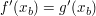 $ f'(x_{b})=g'(x_{b}) $