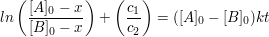 $ ln\left(\frac{[A]_0-x}{[B]_0-x}\right)+\left(\frac{c_1}{c_2\right)=([A]_0-[B]_0)kt $