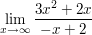 $ \limes_{x\rightarrow\infty}{\bruch{3x^2+2x}{-x+2}} $